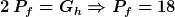 2 \, P_f=G_h\Rightarrow{P_f}=18