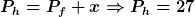 P_h=P_f+x\Rightarrow{P_h}=27