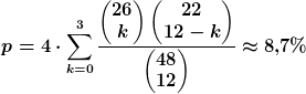 p=4\cdot\sum_{k=0}^3\frac{\begin{pmatrix}26\\k\end{pmatrix}\begin{pmatrix}22\\12-k\end{pmatrix}}{\begin{pmatrix}48\\12\end{pmatrix}}\approx{8,7%}