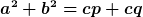 a^2+b^2=cp+cq