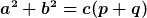 a^2+b^2=c(p+q)